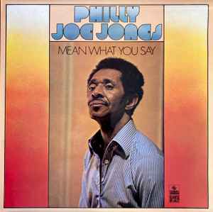 "Philly" Joe Jones - Mean What You Say Album-Cover