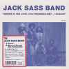 Jack Sass Band* - Where Is The Love (You Promised Me) / Dancin'