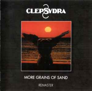 Clepsydra – More Grains Of Sand (2014, CD) - Discogs