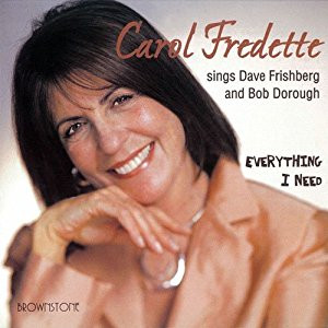 ladda ner album Carol Fredette - Everything I Need Carol Fredette Sings Dave Frishberg And Bob Dorough