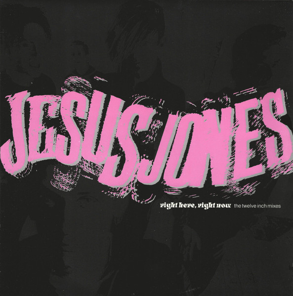 Jesus Jones Right Here Right Now The Twelve Inch Mixes 1990 Vinyl Discogs 4059