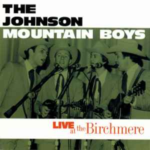 The Johnson Mountain Boys - Live At The Birchmere album cover