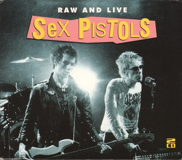 Sex Pistols – Raw And Live (2004, CD) - Discogs