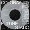 Coloray - Future Static