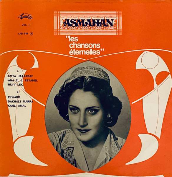 Asmahan – Les Chansons Eternelles Vol. 1 (Vinyl) - Discogs