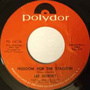 Lee Dorsey - Freedom For The Stallion / If She Won't (Find Someone Who Will) album cover