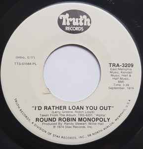 The Round Robin Monopoly – I'd Rather Loan You Out / Life Is Funky