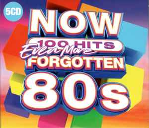 Now 100 Hits Even More Forgotten 80s - Various