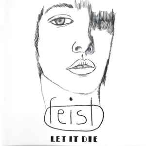 Feist - Let It Die album cover