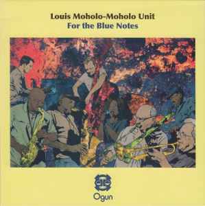 For The Blue Notes - Louis Moholo-Moholo Unit