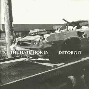 The Hate Honey – Detoroit (1997, CD) - Discogs