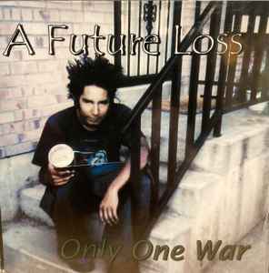 A Future Loss - Only Ones War album cover