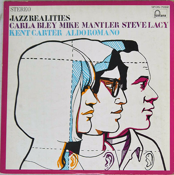 Carla Bley - Mike Mantler - Steve Lacy – Jazz Realities (Vinyl) - Discogs