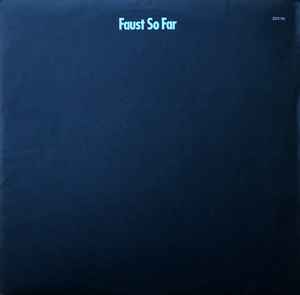 So Far - Faust