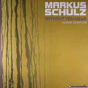 Markus Schulz - Without You Near (Album Sampler 02) album cover