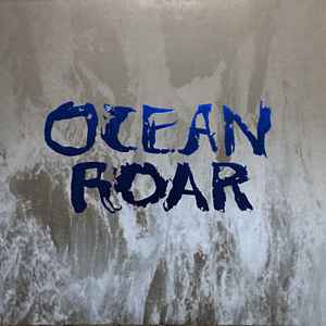 Mount Eerie - Ocean Roar