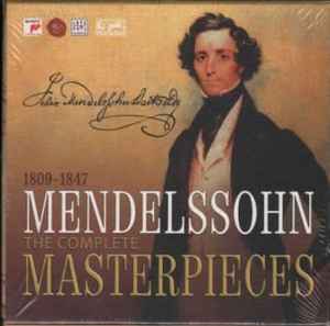 Felix Mendelssohn-Bartholdy – The Complete Masterpieces (2009, CD 