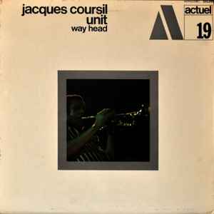 Jacques Coursil Unit - Way Head