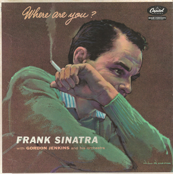 Frank Sinatra With Gordon Jenkins And His Orchestra – Where Are