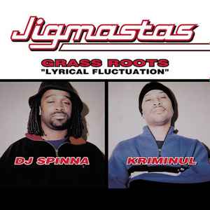 Jigmastas - Grass Roots "Lyrical Fluctuation"