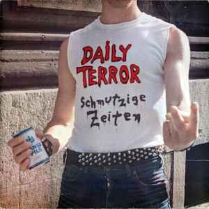 Schmutzige Zeiten - Daily Terror