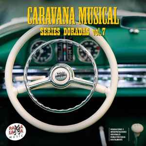 Caravana Musical Series Doradas Vol.7 2018 CD Discogs