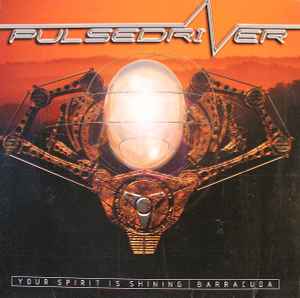 Your Spirit Is Shining / Barracuda - Pulsedriver
