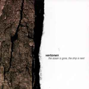 Vertonen - The Ocean Is Gone, The Ship Is Next