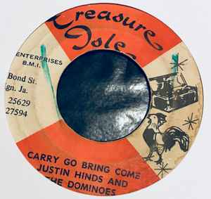 Justin Hinds & The Dominoes – Carry Go Bring Come / Once A Man 