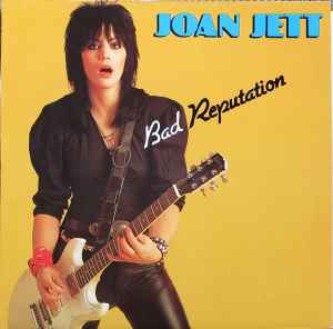 Joan Jett – Bad Reputation (Vinyl) - Discogs