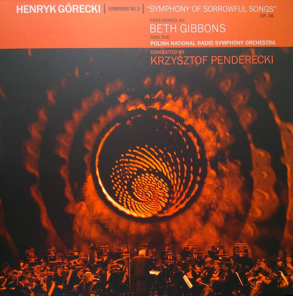 Henryk Górecki - Beth Gibbons, Polish National Radio Symphony 