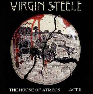 The House Of Atreus - Act II - Virgin Steele