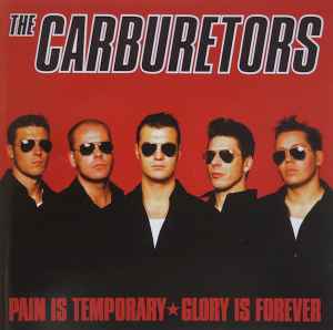 The Carburetors - Pain Is Temporary, Glory Is Forever album cover