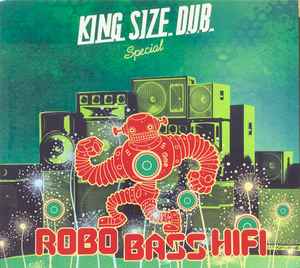 Robo Bass Hifi - King Size Dub Special