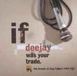 Cover of If Deejay Was Your Trade (The Dreads At King Tubby's 1974-1977), , CD