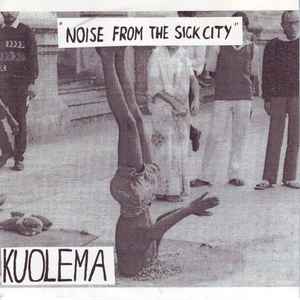 Kuolema - Noise From The Sick City