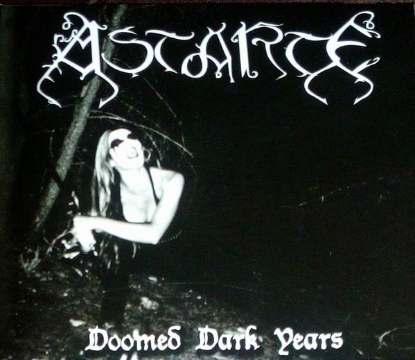 Astarte – Doomed Dark Years (2014, White/ Black Haze, Vinyl) - Discogs