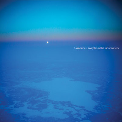 Hakobune – Away From The Lunar Waters (2011, CD) - Discogs