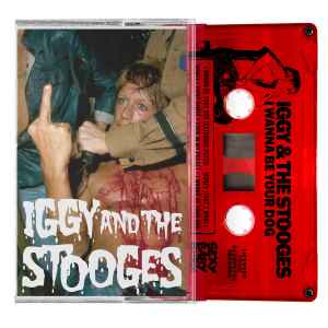 Iggy And The Stooges – I Be Your (2022, Transparent Blood Red, Cassette) - Discogs