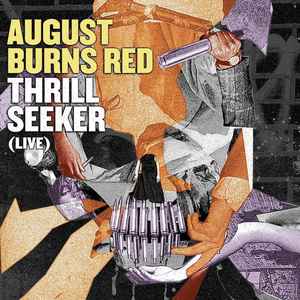 August Burns Red - Thrill Seeker (Live) - 15 Year Anniversary