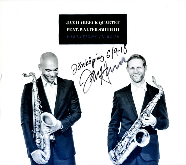 Jan Harbeck Quartet Feat. Walter Smith III – Variations In Blue