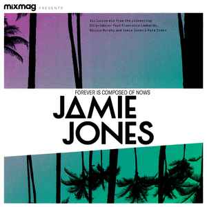 Jamie Jones (2) - Forever Is Composed Of Nows