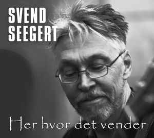 Svend Seegert - Her Hvor Det Vender album cover