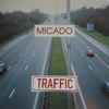 Micado (2) - Traffic