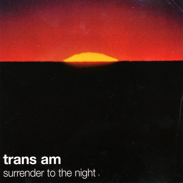 TRANS AM SURRENDER TO THE NIGHT レコード-