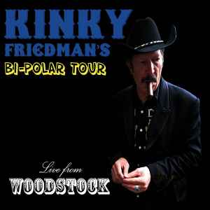 Kinky Friedman - Bi-Polar Tour: Live From Woodstock album cover