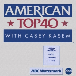 Casey Kasem – American Top 40 [Week ending 07/07/1984] (1984