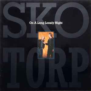 On A Long Lonely Night - Sko/Torp
