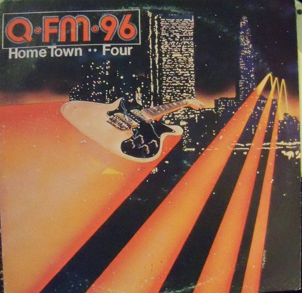 Various – Q-FM-96 Hometown ** Four