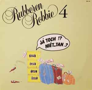 streep Klooster Overdreven Rubberen Robbie – Rubberen Robbie 4 (1982, Vinyl) - Discogs